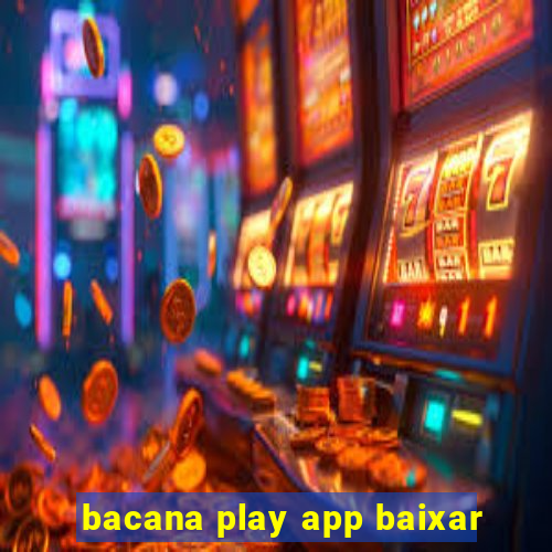 bacana play app baixar